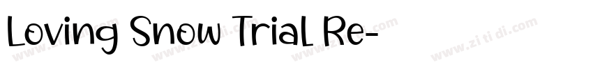 Loving Snow Trial Re字体转换 Loving Snow Trial Re字体转换